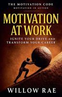 Motivation at Work B0G4T1RFW9 Book Cover