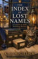 The Index of Lost Names (The Lantern & Quill Bookshop Mysteries.) B0HC3V2H4L Book Cover