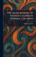 The Measurement of Nervous Habits in Normal Children 102537990X Book Cover