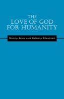 The Love of God for Humanity 1478757787 Book Cover