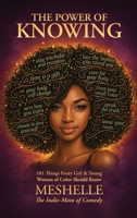 The Power of Knowing: 101 Things Every Girl & Young Woman of Color Should Know B0H6G62Z78 Book Cover
