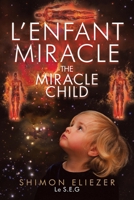 L'enfant Miracle THE MIRACLE CHILD 1543709656 Book Cover