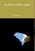 To Hell and Back Again 1794704515 Book Cover