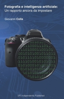 Fotografia e intelligenza artificiale: Un rapporto ancora da impostare (Italian Edition) B0DS9HLPJZ Book Cover