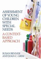 Assessment of Young Children with Special Needs: A Context-Based Approach 0415885698 Book Cover