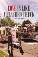 Love Is Like a Flatbed Truck 1645692272 Book Cover