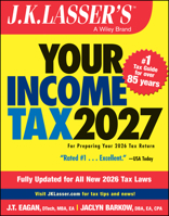 J.K. Lasser's Your Income Tax 2027: For Preparing Your 2026 Tax Return 1394461577 Book Cover