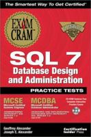 SQL 7 Database Design and Administration Practice Test Exam Cram [With CDROM] 1576104966 Book Cover