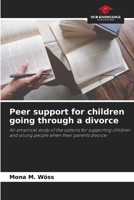 Peer support for children going through a divorce 6630125347 Book Cover