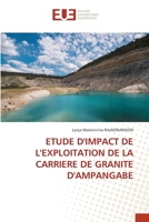 Etude d'Impact de l'Exploitation de la Carriere de Granite d'Ampangabe 6203450081 Book Cover