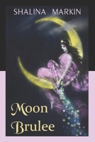 Moon Brulee B0B7GVWN64 Book Cover