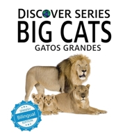 Big Cats/ Gatos Grandes (Xist Kids Bilingual Spanish English) (English and Spanish Edition) 1532439296 Book Cover
