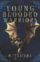 Young Blooded Warriors: Limited Paperback Edition B0BGZLG2F1 Book Cover