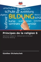 Principes de la religion 6 (French Edition) 6207709586 Book Cover