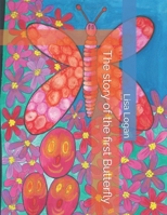 The story of the first Butterfly B09RNPBM5S Book Cover