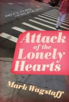 Attack of the Lonely Hearts 1772141038 Book Cover
