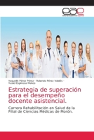 Estrategia de superación para el desempeño docente asistencial. 6203871141 Book Cover