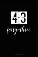 Bucket List Journal : forty-three: 43 Birthday Presents. Unique Birthday Gifts For men, women, daughter, son, girlfriend, boyfriend, appreciation for best friend. 6x9 inches Lined Pages B083XX3Q2H Book Cover