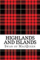 Highlands and Islands: Twenty five Tunes for the Bagpipes and Practice Chanter: Volume 11 1985631903 Book Cover