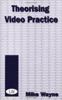 Theorizing Video Practice 0853158274 Book Cover