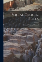 Social Groups, Roles 1014354374 Book Cover