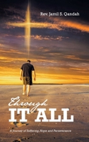 Through It All: A Journey of Suffering, Hope and Perserverance B0BL9YJDPM Book Cover