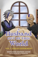 A Husband Out Of This World: Failed Experiment 166784489X Book Cover