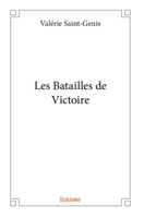 Les Batailles de Victoire (French Edition) 2414347821 Book Cover