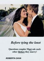 Before Tying the Knot - Questions Couples Must Ask each other Before they Marry1 0992357993 Book Cover