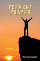 Fervent Prayer 0999468030 Book Cover