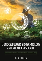 Lignocellulosic Biotechnology and Related Research: Lignocellulosic Related Research for Feeds, Food and Energy 1662833563 Book Cover