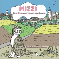 Mizzi: (eine Stadtkatze auf dem Lande) 3695750308 Book Cover