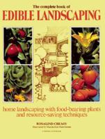 The Complete Book of Edible Landscaping: Home Landscaping with Food-Bearing Plants and Resource-Saving Techniques 0871562499 Book Cover
