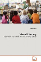 Visual Literacy : Motivation and Critical Thinking in Large Classes 3639330005 Book Cover