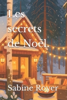 Les secrets de Noël. B0FQYML8RJ Book Cover