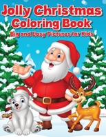 Jolly Christmas Coloring Book: 100 Big and Easy Pictures for Kids B0CMK39NZ5 Book Cover