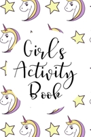 Girls Activity Book: Draw and Write Journal with Puzzles Games and Writing Prompts Great Gift for Girls 1698165331 Book Cover