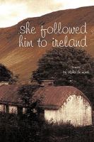 She Followed Him to Ireland 1438942435 Book Cover