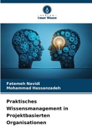 Praktisches Wissensmanagement in Projektbasierten Organisationen (German Edition) 6208584132 Book Cover