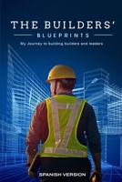The Builder's Blueprints (Spanish Edition) B0DZF4TJJJ Book Cover