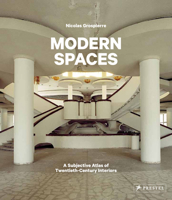 Modern Spaces: A Subjective Atlas of 20th-Century Interiors 3791384686 Book Cover