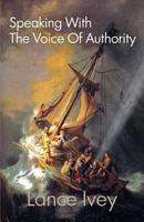 Speaking With The Voice Of Authority 098533925X Book Cover