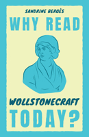 Why Read Wollstonecraft Today? (Why Read Them Today) 1009360043 Book Cover