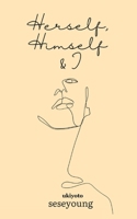 Herself, Himself & I 9355972628 Book Cover
