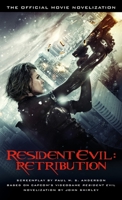 Resident Evil: Retribution - The Official Movie Novelization 1781163154 Book Cover