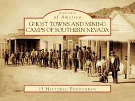 Ghost Towns and Mining Camps of Southern Nevada (Postcards of America: Nevada) 0738570133 Book Cover