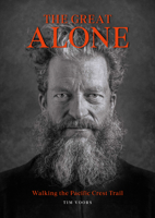 The Great Alone: Walking the Pacific Crest Trail 3899559770 Book Cover