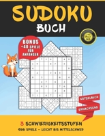 Sudoku Buch: Bonus + 40 Spiele für Anfänger - Rätselbuch Erwachsene mit 3 Schwierigkeitsstufen - 500 Spiele von EXTRA leicht bis mittelschwer - ... Sudoku Spieler B088BCJ2BS Book Cover
