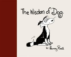 The Wisdom of Dog 1869711963 Book Cover