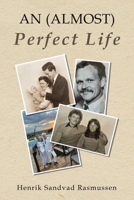 An (Almost) Perfect Life 1663274096 Book Cover